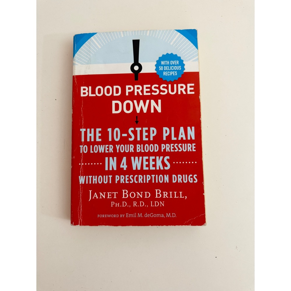 Blood Pressure Down Janet Bond Brill PhD 10-Step Plan Lower Blood Pressure Book